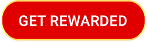 GET REWARDED