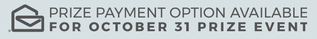 Prize payment option available for October 31 prize event.